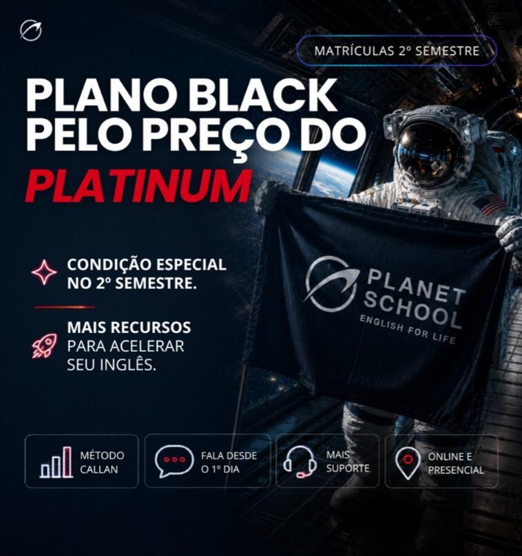 Campanha Planet School — Plano Black pelo preço do Platinum